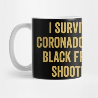 i survived coronado mall black friday shooting Mug